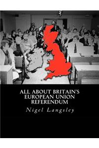 All About Britain's European Union Referendum