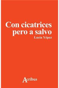 Con cicatrices pero a salvo