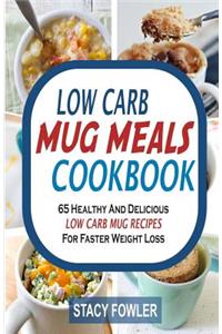 Low Carb Mug Meals Cookbook