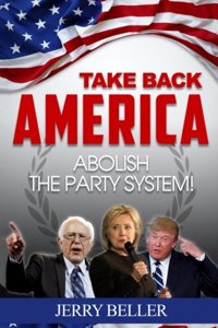 Take Back America: Abolish the Party System