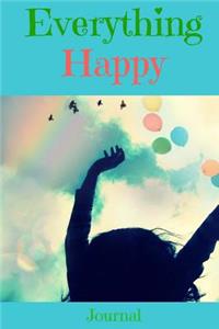 Everything Happy Journal