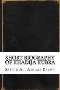 Short Biography of Khadija Kubra