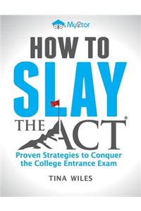 How to Slay the ACT