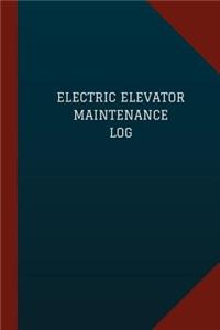 Electric Elevator Maintenance Log (Logbook, Journal - 124 pages, 6