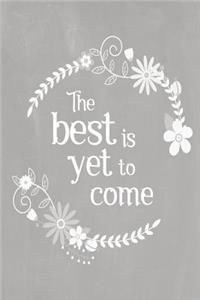 Pastel Chalkboard Journal - The Best Is Yet To Come (Grey)