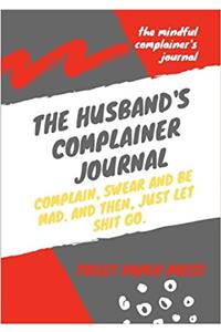 The Husbands Complainer Journal