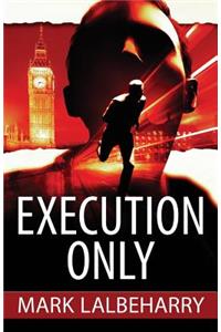 Execution Only