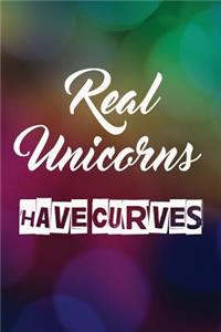 Real Unicorns Have Curves