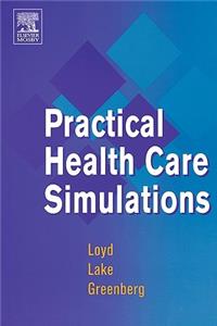 Practical Health Care Simulations