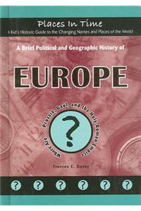 A Brief Political and Geographic History of Europe