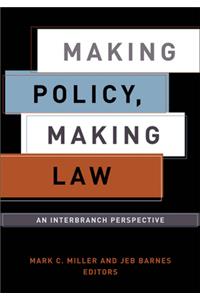 Making Policy, Making Law