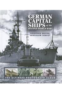 German Capital Ships of the Second World War