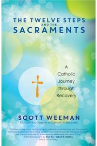 The Twelve Steps and the Sacraments