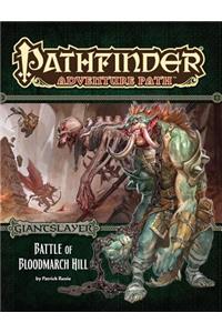 Pathfinder Adventure Path: Giantslayer Part 1 - Battle of Bloodmarch Hill