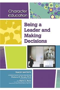Being a Leader and Making Decisions