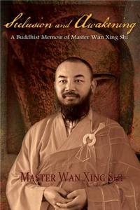 Seclusion and Awakening