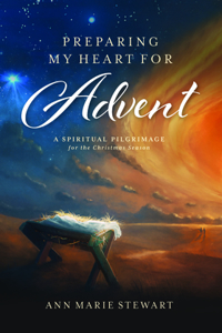 Preparing My Heart for Advent (New, Revised Edition)