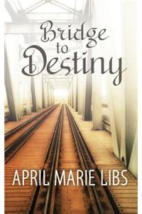 Bridge to Destiny