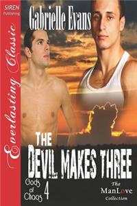 The Devil Makes Three [Gods of Chaos 4] (Siren Publishing Everlasting Classic Manlove)