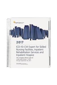 ICD-10 Expert for Snf, Irf and Hospice 2017