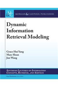 Dynamic Information Retrieval Modeling