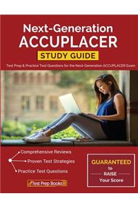 Next-Generation Accuplacer Study Guide: Test Prep & Practice Test Questions for the Next-Generation Accuplacer Exam