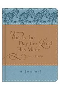 This Is the Day the Lord Has Made (Psalm 118:24)