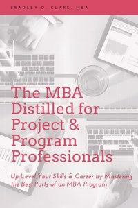 MBA Distilled for Project & Program Professionals