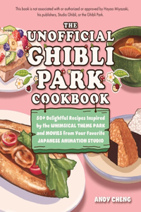 Unofficial Ghibli Park Cookbook