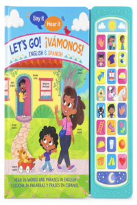Say It, Hear It: Let's Go! ¡Vamonos! (Bilingual)
