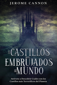 Castillos más Embrujados del Mundo