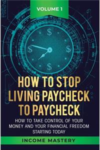 How to Stop Living Paycheck to Paycheck