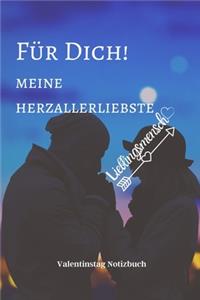 Für Dich! Meine Herzallerliebste Lieblingsmensch