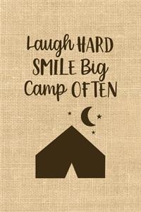Laugh Hard Smile Big Camp Often