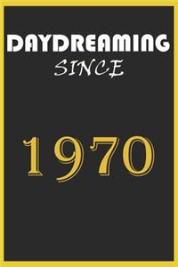 Daydreaming Since 1970 Notebook Birthday Gift