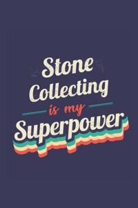 Stone Collecting Is My Superpower