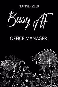 Busy AF Planner 2020 - Office Manager