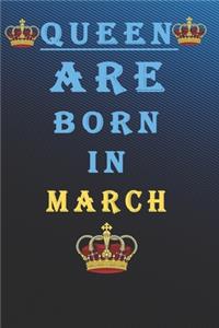 Queen Are Born in March