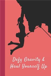 Defy Gravity & Haul Yourself Up