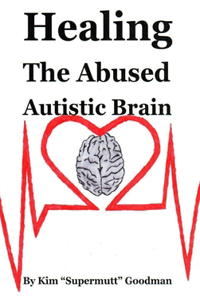 Healing the Abused Autistic Brain