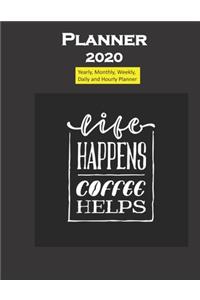 Planner 2020 Life happens coffee helps Quote