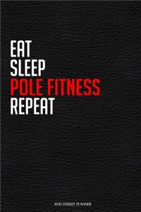 Eat Sleep Pole Fitness Repeat