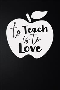 Teach Is To Love