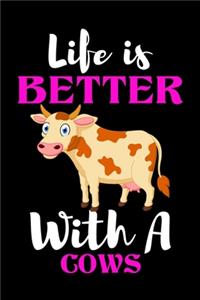 Life is Better With A Cows