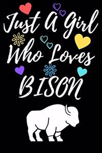 Just A Girl Who Loves BISON