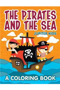 Pirates and the Sea (A Coloring Book)