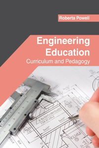 Engineering Education: Curriculum and Pedagogy