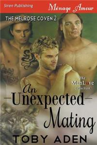 An Unexpected Mating [The Melrose Coven 2] (Siren Publishing Menage Amour Manlove)