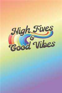 High Fives And Good Vibes