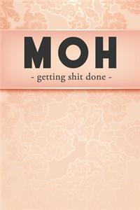 MOH Getting Shit Done